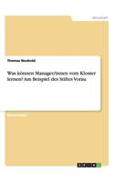 Was können Manager/innen vom Kloster lernen? Am Beispiel des Stiftes Vorau
