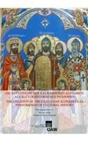 Die Entstehung Der Kaukasischen Alphabete ALS Kulturhistorisches Phanomen the Creation of the Caucasian Alphabets as Phenomenon of Cultural History