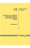 A Posteriori Error Estimation for Hybridized Mixed and Discontinuous Galerkin Methods: (19 Augsburger Schriften Zur Mathematik, Physik Und Informatik)