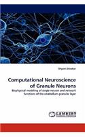 Computational Neuroscience of Granule Neurons