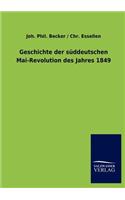 Geschichte der süddeutschen Mai-Revolution des Jahres 1849