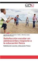 Satisfacción escolar en adolescentes respecto a la educación física