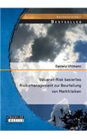 Value-at-Risk basiertes Risikomanagement zur Beurteilung von Marktrisiken