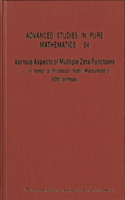 Various Aspects of Multiple Zeta Functions - In Honor of Professor Kohji Matsumoto's 60th Birthday - Proceedings of the International Conference