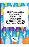 100 Provocative Statements about the Hemingses of Monticello
