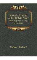Historical record of the British Army Third Regiment of Foot, or the Buffs