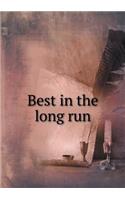 Best in the long run: (English)