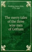 merry tales of the three wise men of Gotham