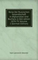 Reise Der Russischen Gesandtschaft in Afghanistan Und Buchara in Den Jahren 1878-79