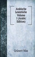 Arabische Lesestucke Volume 1 (Arabic Edition)