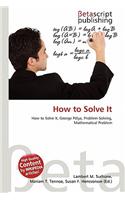 How to Solve It