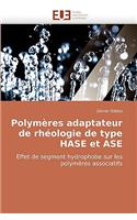 Polym�res Adaptateur de Rh�ologie de Type Hase Et ASE