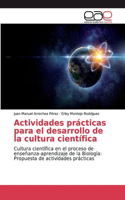 Actividades prácticas para el desarrollo de la cultura científica