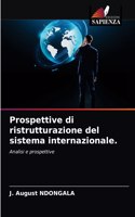 Prospettive di ristrutturazione del sistema internazionale.