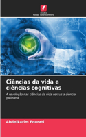 Ciências da vida e ciências cognitivas