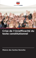 Crise de l'(in)efficacité du texte constitutionnel