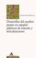 Desarrollos del nombre propio en espanol: adjetivos de relacion y lexicalizaciones (Bibliotheca Philologica) (Spanish Edition)