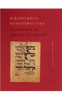 Bibliotheca Rosenthaliana: Treasures of Jewish Booklore