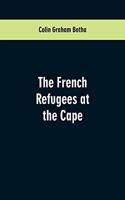 French Refugees at the Cape