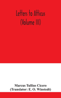 Letters to Atticus (Volume III)
