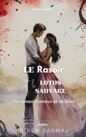 rasoir et le lotus sauvage