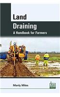 Land Draining: A Handbook for Farmers