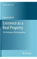 Existence as a Real Property: The Ontology of Meinongianism
