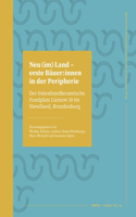 Neu (Im) Land - Erste Bäuer: Innen in Der Peripherie