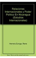 Relaciones Internacionales y Poder Politico En Nicaragua: (EI/045 Estudios Internacionales)