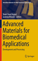 Advanced Materials for Biomedical Applications: Development and Processing(Biomedical Materials for Multi-functional Applications)