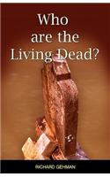 Who Are the Living Dead