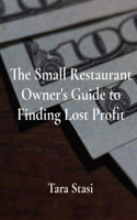 Small Restaurant Owner's Guide to Finding Lost Profit