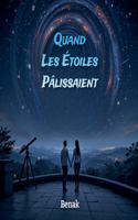 Quand Les Étoiles Pâlissaient