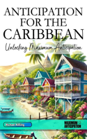 Anticipation for the Caribbean