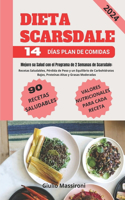 Dieta Scarsdale: Mejore su Salud con el Programa de 2 Semanas de Scarsdale: Recetas Saludables, Pérdida de Peso y un Equilibrio de Carbohidratos Bajos, Proteínas Alt