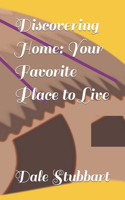 Discovering Home: Your Favorite Place to Live