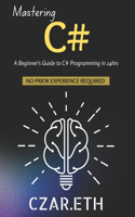 Mastering C#