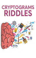 Cryptograms Riddles: Riddles and Brain Teasers That Kids and Family Will Enjoy - Ages 7-9 8-12