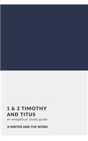 1 & 2 Timothy and Titus