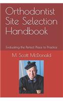 Orthodontist Site Selection Handbook