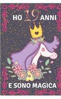 Ho 19 anni e sono magica: Un quaderno unicorno per ragazze! con più unicorni all'interno, spazio per scrivere e disegnare!