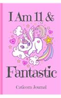 Caticorn Journal I Am 11 & Fantastic: Blank Lined Notebook Journal, Rainbow Cat Kitten Unicorn with Magic Stars Hearts Pink Background Cover with a Cute & Funny Cool Saying, Birthday Val(11 Kitten Notebook for Girls)