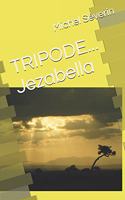 TRIPODE... Jezabella