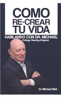 Cómo Re-crear tu vida