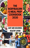 The Bodybuilding Meal Prep Cookbook 2020