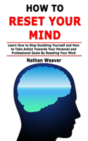How to Reset Your Mind