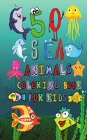 50 Sea Animals Coloring Book for Kids