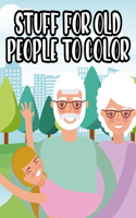 Stuff For Old People To Color