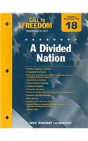 Holt Call to Freedom Chapter 18 Resource File: A Divided Nation: Beginnings to 1877; With Answer Key