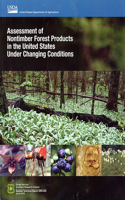 Assessment of Nontimber Forest Products in the United States Under Changing Conditions
